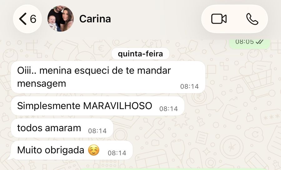 Mensagem de cliente: “Simplesmente MARAVILHOSO, todos amaram”
